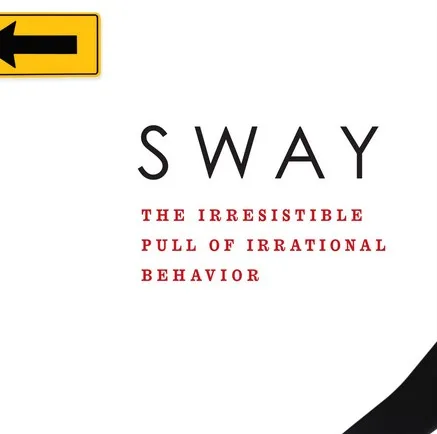 The cover of Sway, subtitled “The irresistible pull of irrational behavior”, with a yellow arrow sign pointing left.